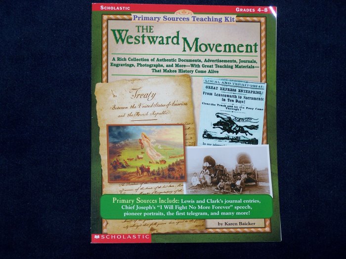 Primary Sources Teaching Kit: The Westward Movement/Grades 4-8...Scholastic
