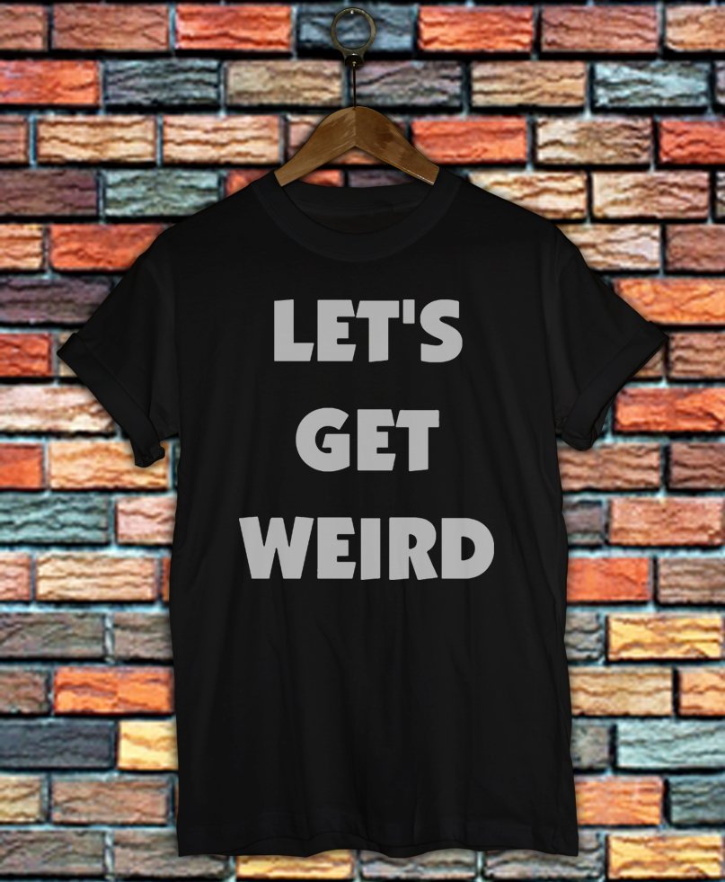 Little mix Shirt Women And Men Little Mix Let's Get Weird T Shirt LMGW02