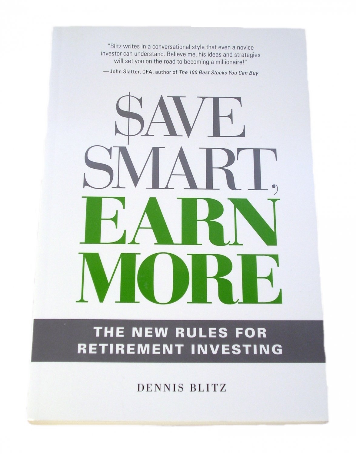Save Smart, Earn More: The New Rules For Retirement Investing by Dennis Blitz 2008 Paperback
