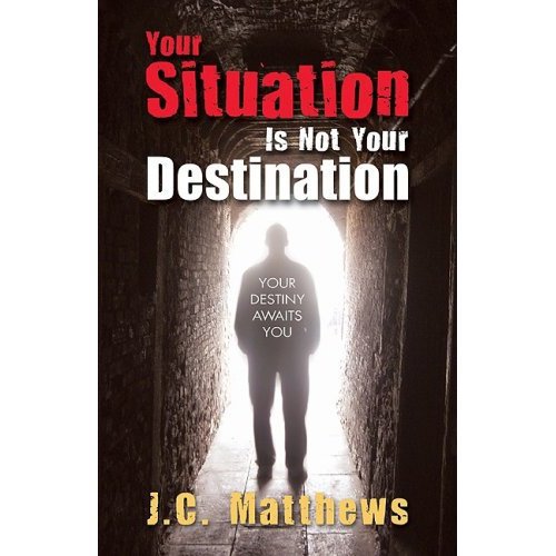 Your Situation is Not Your Destination