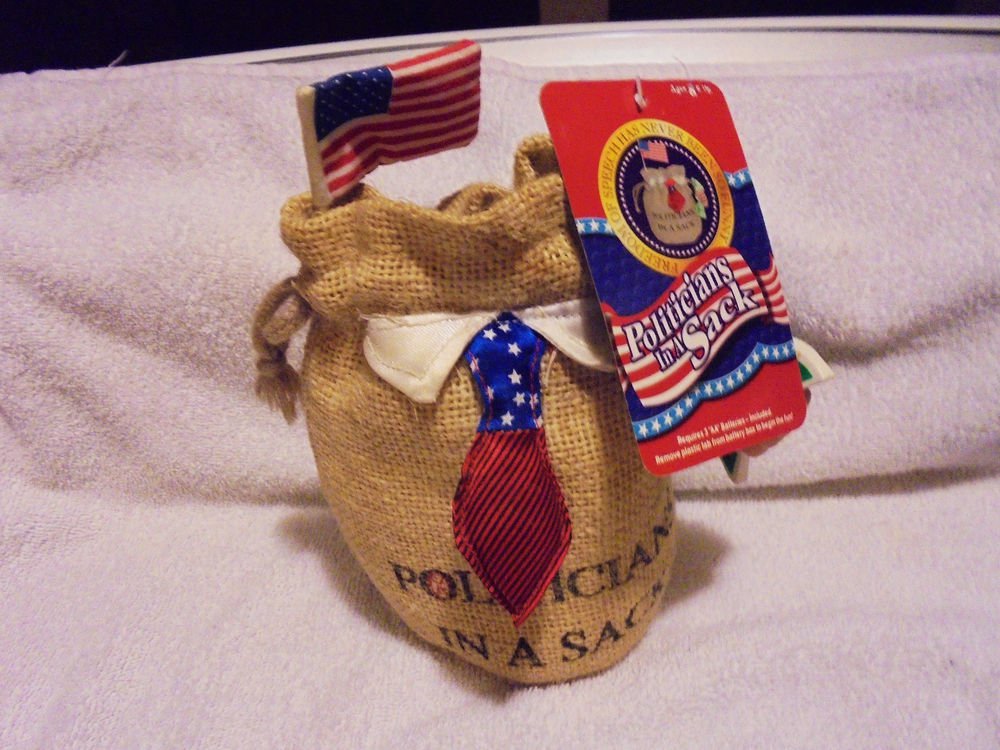 2001 "POLITICIANS IN A SACK" NOVELTY ..NEW WITH ORIGINAL TAG..FLAG, MONEY, ETC