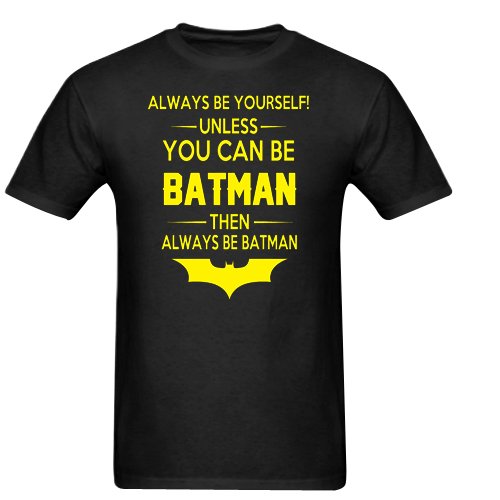 Batman Always Be Yourself Unless You Can Be Batman Gildan Men's Standard T-shirt