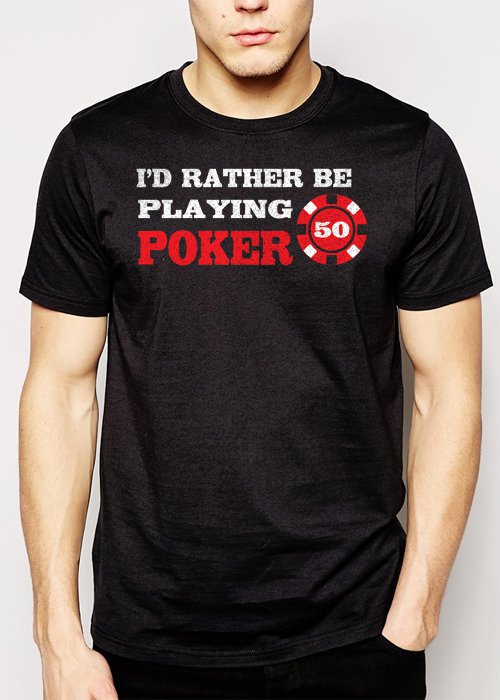 Best Buy Rather Be Playing Poker Men Adult T-Shirt Sz S-2XL