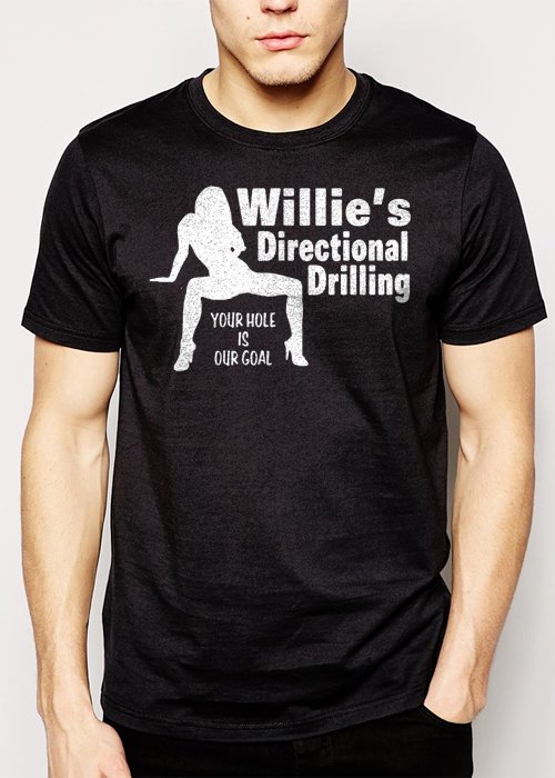 Best Buy Willie's Directional Drilling Your Hole is Our Goal Men Adult T-Shirt Sz S-2XL
