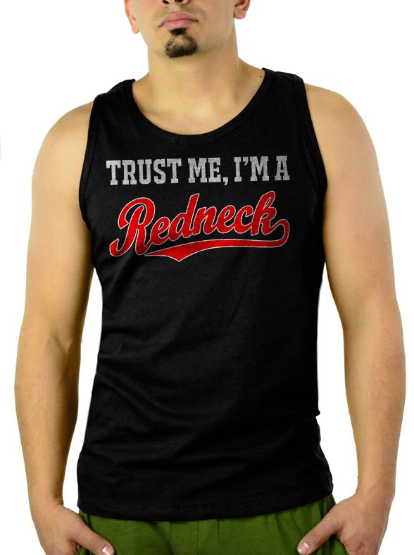 Trust Me I'm A Redneck Men Black Tank Top Sleeveless