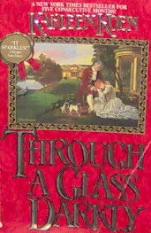 THROUGH A GLASS DARKLY -By Karleen Koen PB/1986 Historical Romance