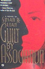 GUILT BY ASSOCIATION - By Susan R. Sloan - PB/1995 Crime Thriller
