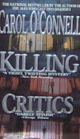 KILLING CRITICS - By Carol O'Connell - PB/1996 Suspense