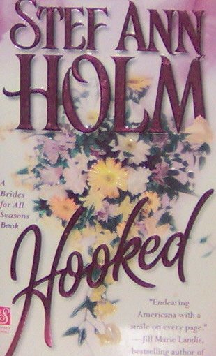 HOOKED - Stef Ann Holm - PB/1999 Romance