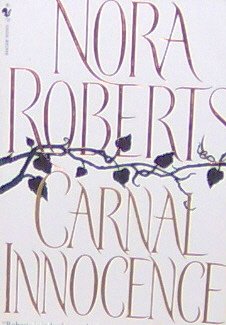 CARNAL INNOCENCE - By Nora Roberts - PB/2000 - Suspense Romance