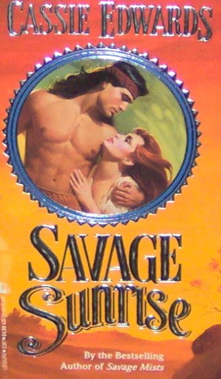 SAVAGE SUNRISE - By Cassie Edwards - PB/1993 Historical Romance