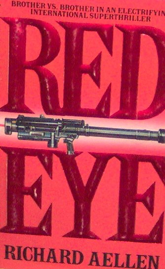 REDEYE - By Richard Aellen - PB/1988 Thriller Suspense