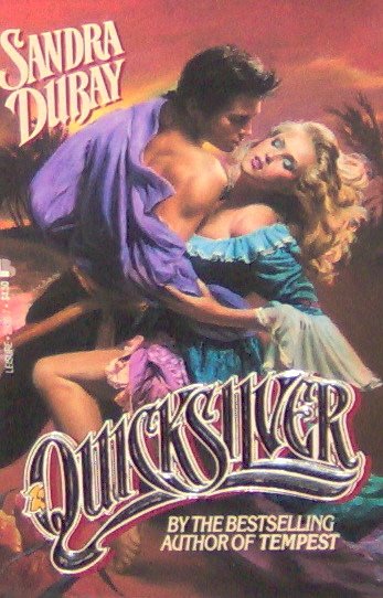 QUICKSILVER - By Sandra Dubay - PB/1990 - Historical Romance