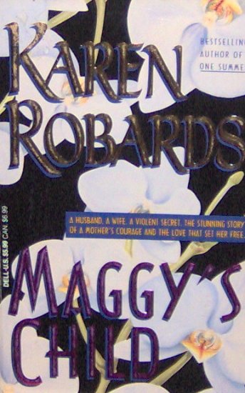 MAGGY'S CHILD - By Karen Robards - PB/1994 Contemporary Romance