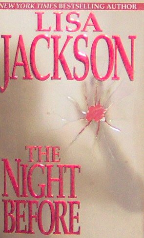 THE NIGHT BEFORE - By LIsa Jackson - PB/2003 - Suspense Romance