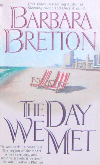THE DAY WE MET - By Barbara Bretton - PB/1999 - Romance