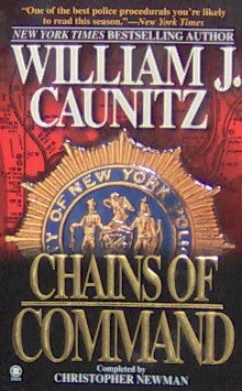 CHAINS OF COMMAND - By William J. Caunitz - PB/2000 - Suspense