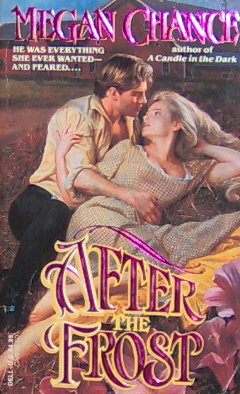 AFTER THE FROST - By Megan Chance - PB/1994 - Historical Romance