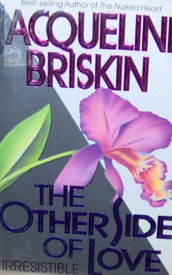 THE OTHER SIDE OF LOVE - By Jacqueline Briskin - PB/1992 - Contemporary Novel
