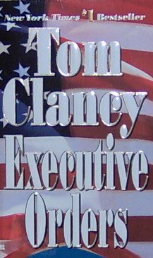 EXECUTIVE ORDERS - By Tom Clancy - PB/1997 - Action Adventure
