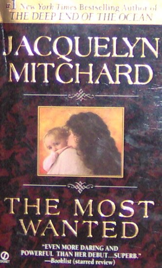 THE MOST WANTED - By Jacquelyn Mitchard - PB/1999 - Suspense Romance