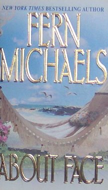 ABOUT FACE - By Fern Michaels - PB/2003 - Contemporary Romance