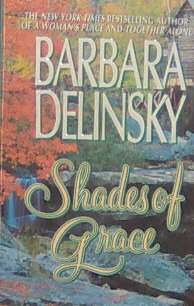 SHADES OF GRACE - By Barbara Delinsky - PB/1997 - Contemporary Romance