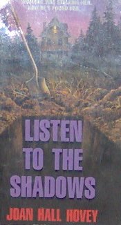 LISTEN TO THE SHADOWS - By Joan Hall Hovey - PB/1991 - Mystery Thriller