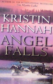 ANGEL FALLS - By Kristin Hannah - PB/2000 - Romance