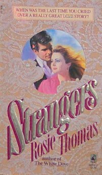 STRANGERS - By Rosie Thomas - PB/1988 - Romance