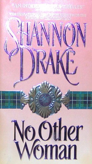 NO OTHER WOMAN - By Shannon Drake - PB/1996 - Historical Romance