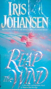 REAP THE WIND - By Iris Johansen - PB/1991 - Romance