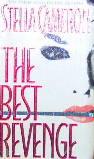 THE BEST REVENGE - By Stella Cameron - PB/1998 - Suspense Romance
