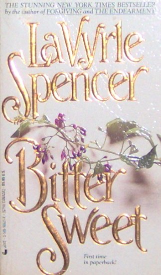BITTER SWEET - By LaVyrle Spencer - PB/1991 - Romance