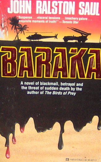 BARAKA - By John Ralston Saul - PB/1985 - Suspense