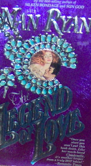 THE LEGEND OF LOVE - By Nan Ryan - PB/1991 - Historical Romance