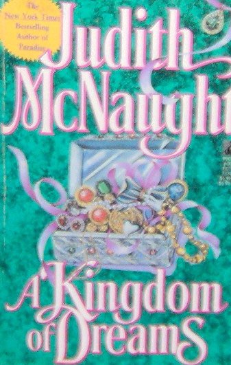 A KINGDOM OF DREAMS - By Judith McNaught - PB/1989 - Romance