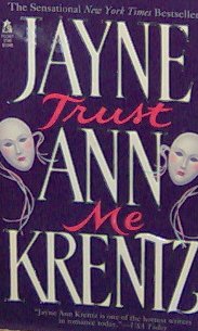 TRUST ME - By Jayne Ann Krentz - PB/1995 - Suspense Romance
