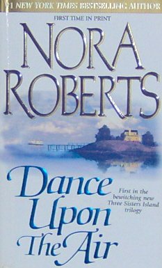 DANCE UPON THE AIR - By Nora Roberts - PB/2001 - Action Adventure