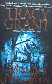 BENEATH A SILENT MOON - By Tracy Grant - PB/ 2004 - Mystery Romance