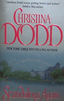 SCANDALOUS AGAIN - By Christina Dodd - PB/2003 - Historical Romance