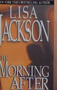 THE MORNING AFTER - By Lisa Jackson - PB/2004 - Suspense Romance