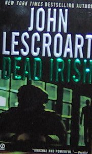 DEAD IRISH - By John Lescroart - PB/2005 - Mystery