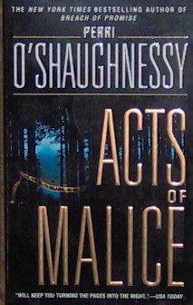 ACTS OF MALICE - By Perri O'Shaughnessy - PB/1999 - Mystery Thriller