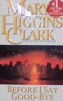 BEFORE I SAY GOOD-BYE - Mary Higgins Clark - PB/2001 - Mystery Thriller