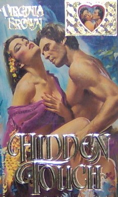 HIDDEN TOUCH - Virginia Brown - PB/1992 - Historical Romance