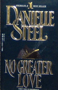 NO GREATER LOVE - Danielle Steel - PB/1991 - Romance