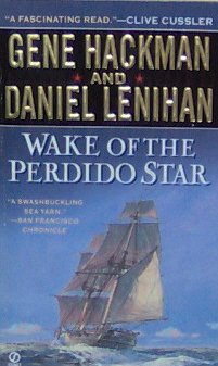 WAKE OF THE PERDIDO STAR - Gene Hackman & Daniel Leniham - PB/1999 - Adventure