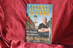 License to Pawn : Deals, Steals, and My Life at the Gold and Silver by Tim...