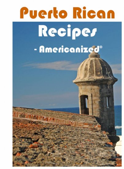 Puerto Rican Recipes-Americanized